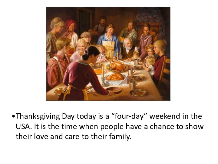 Thanksgiving Day today is a “four-day” weekend in the USA. It
