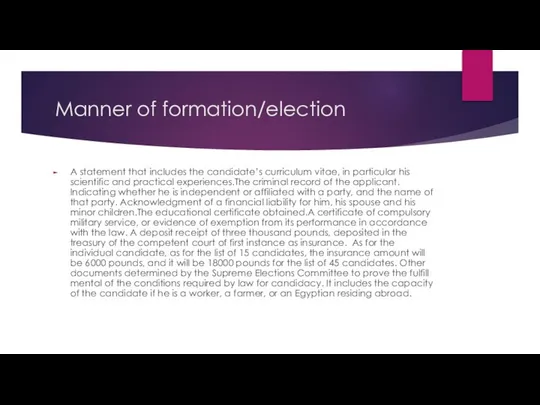 Manner of formation/election A statement that includes the candidate’s curriculum vitae,