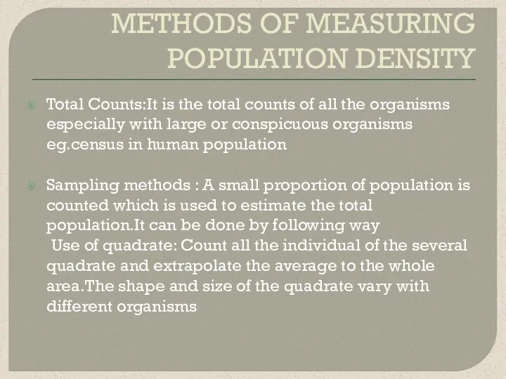 METHODS OF MEASURING POPULATION DENSITY Total Counts:It is the total counts