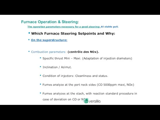 The operation parameters necessary for a good steering: At stable pull.