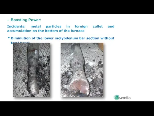 Incidents: metal particles in foreign cullet and accumulation on the bottom