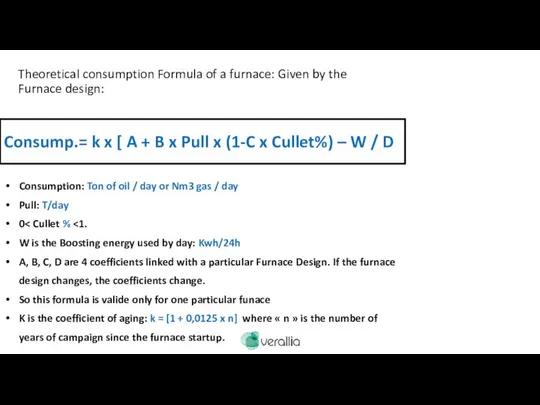Theoretical consumption Formula of a furnace: Given by the Furnace design: