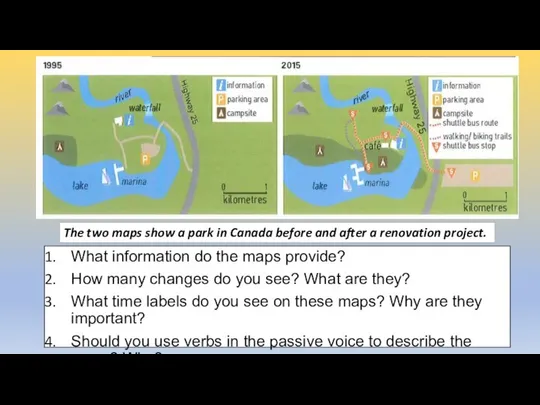 What information do the maps provide? How many changes do you