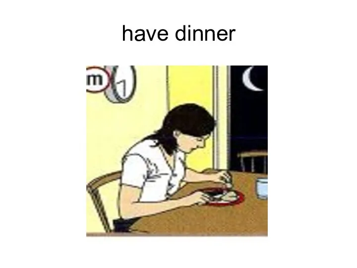 have dinner