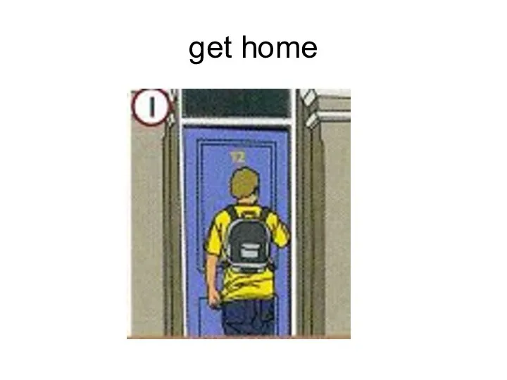 get home