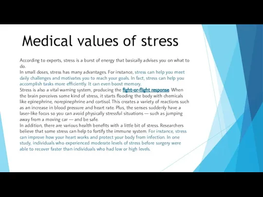 According to experts, stress is a burst of energy that basically