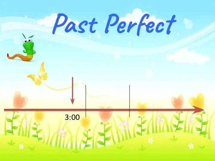 Past Perfect 3:00