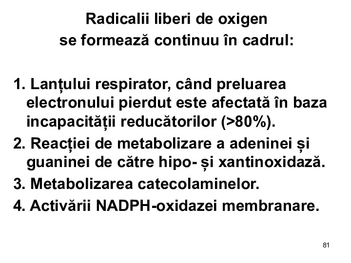 Radicalii liberi de oxigen se formează continuu în cadrul: 1. Lanțului