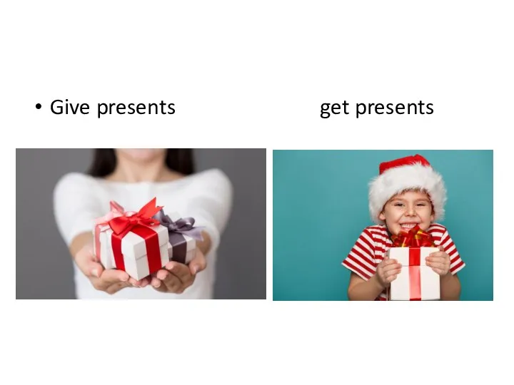 Give presents get presents