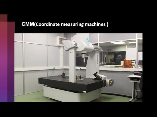 CMM(Coordinate measuring machines )