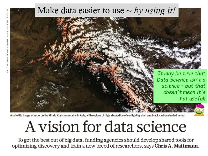 Make data easier to use ~ by using it! It may