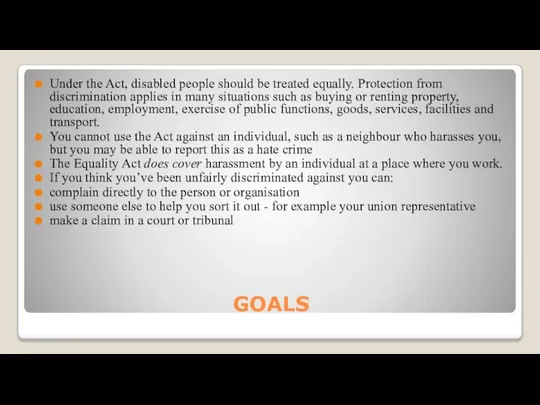 GOALS Under the Act, disabled people should be treated equally. Protection