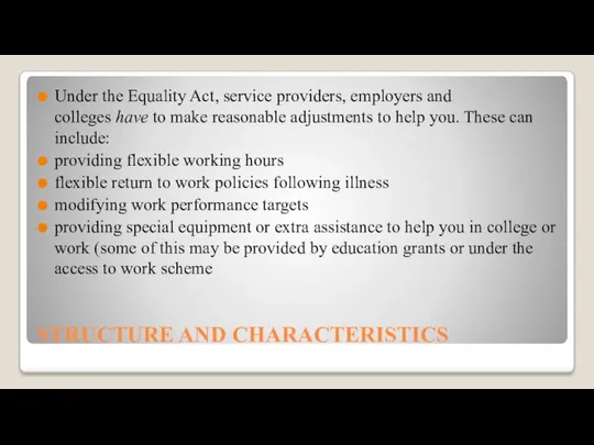 STRUCTURE AND CHARACTERISTICS Under the Equality Act, service providers, employers and