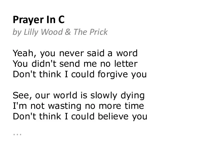 Prayer In C by Lilly Wood & The Prick Yeah, you