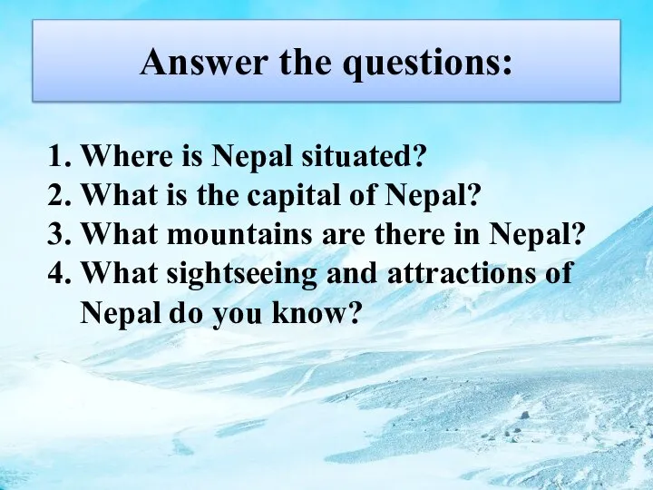 Answer the questions: Where is Nepal situated? What is the capital