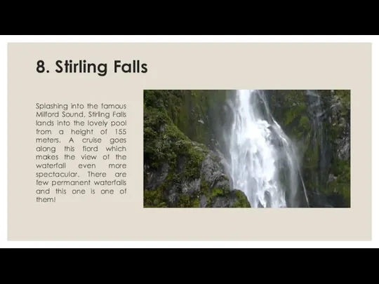 8. Stirling Falls Splashing into the famous Milford Sound, Stirling Falls