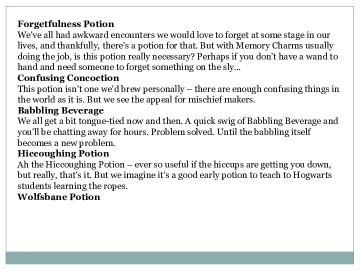 Forgetfulness Potion We’ve all had awkward encounters we would love to