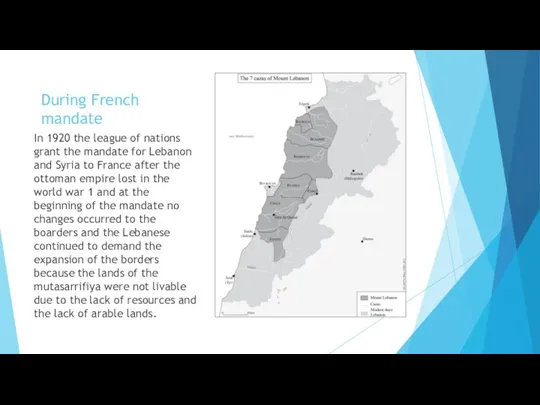 During French mandate In 1920 the league of nations grant the