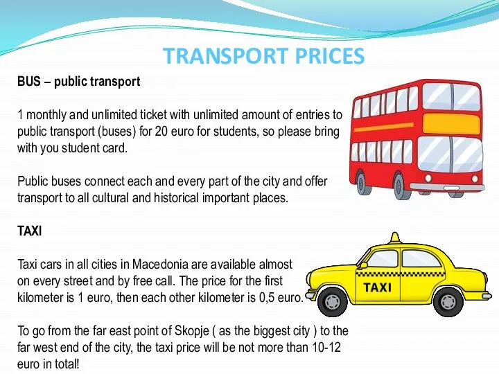 TRANSPORT PRICES BUS – public transport 1 monthly and unlimited ticket