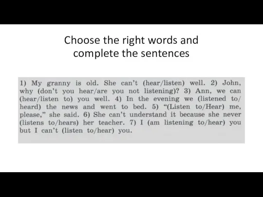 Choose the right words and complete the sentences