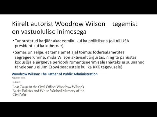 Kiirelt autorist Woodrow Wilson – tegemist on vastuolulise inimesega Tunnustatud karjäär