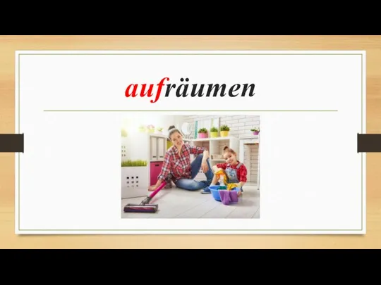 aufräumen