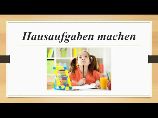 Hausaufgaben machen