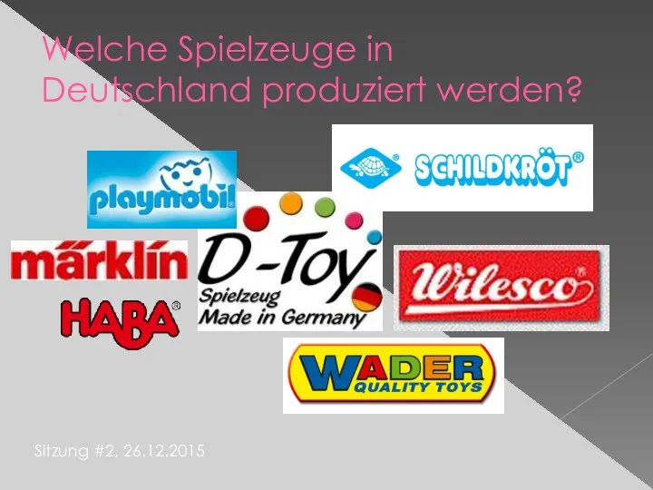 Welche Spielzeuge in Deutschland produziert werden? Sitzung #2, 26.12.2015