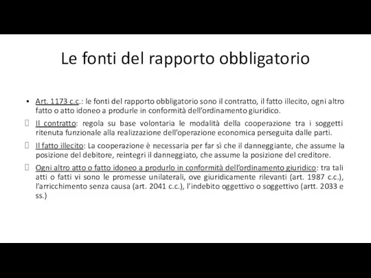 Le fonti del rapporto obbligatorio Art. 1173 c.c.: le fonti del