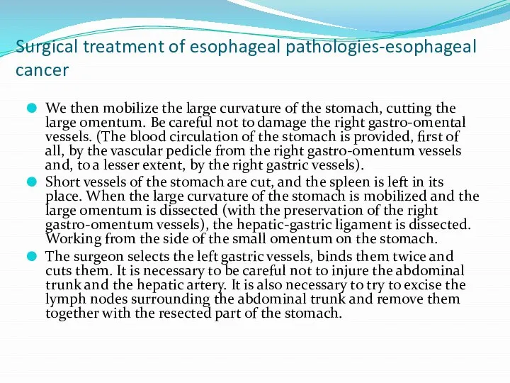 Surgical treatment of esophageal pathologies-esophageal cancer We then mobilize the large