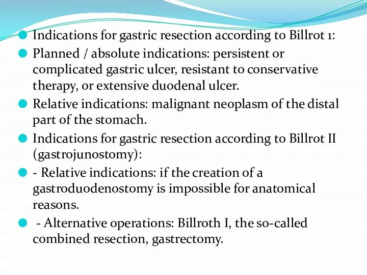 Indications for gastric resection according to Billrot 1: Planned / absolute