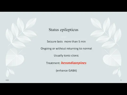 Status epilepticus Seizure lasts more than 5 min Ongoing or without