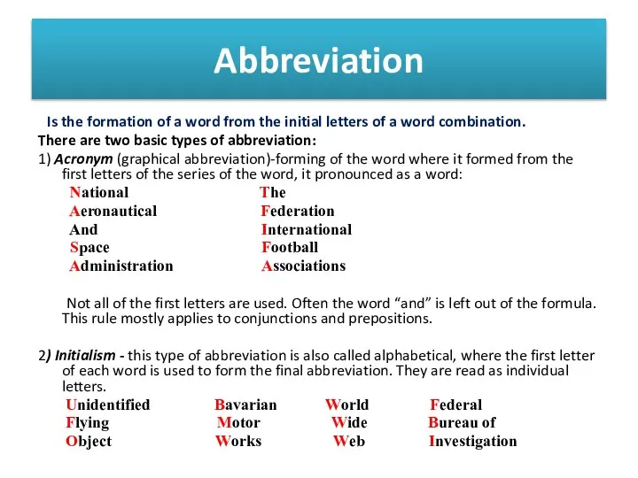 Abbreviation Is the formation of a word from the initial letters