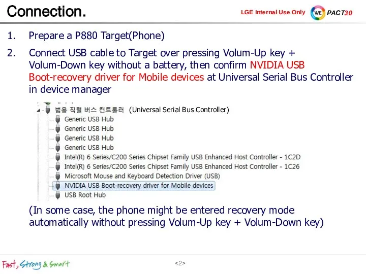 Connection. Prepare a P880 Target(Phone) Connect USB cable to Target over