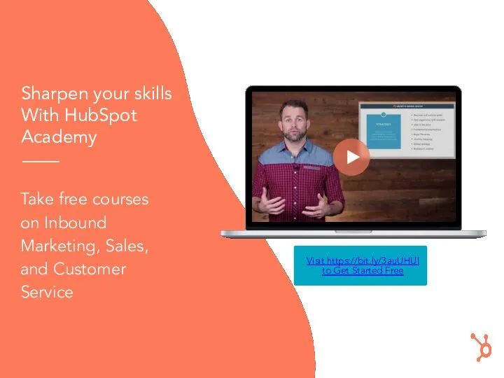 Sharpen your skills With HubSpot Academy Take free courses on Inbound