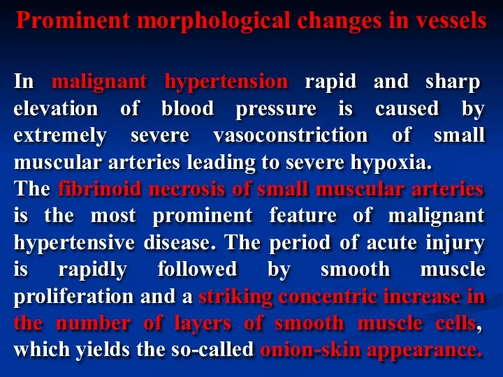 In malignant hypertension rapid and sharp elevation of blood pressure is