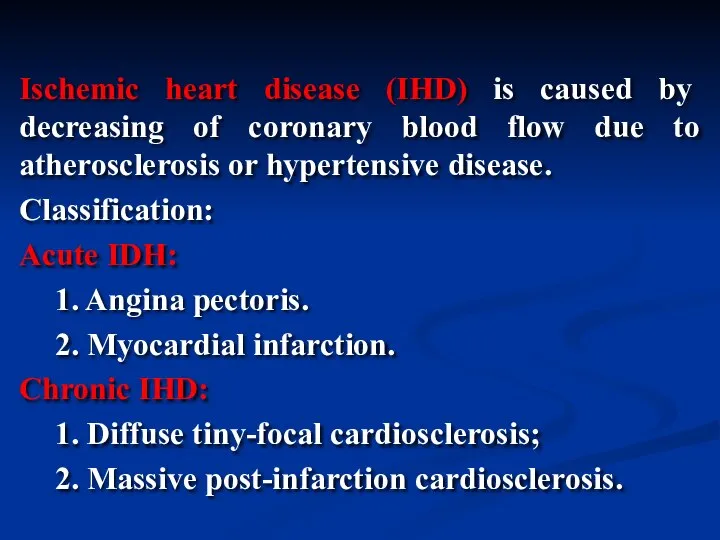 Ischemic heart disease (IHD) is caused by decreasing of coronary blood