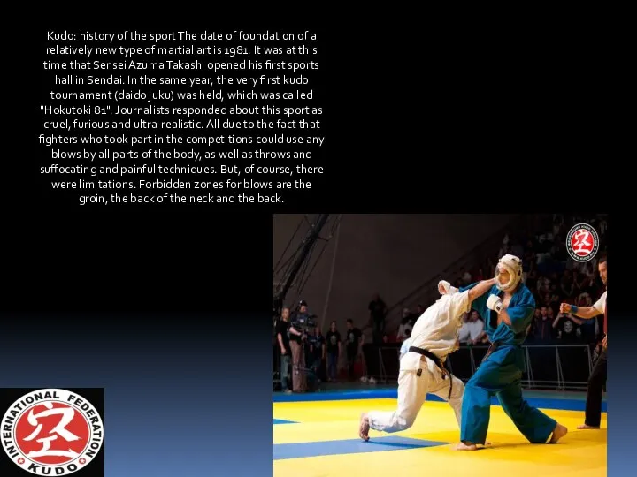 Kudo: history of the sport The date of foundation of a