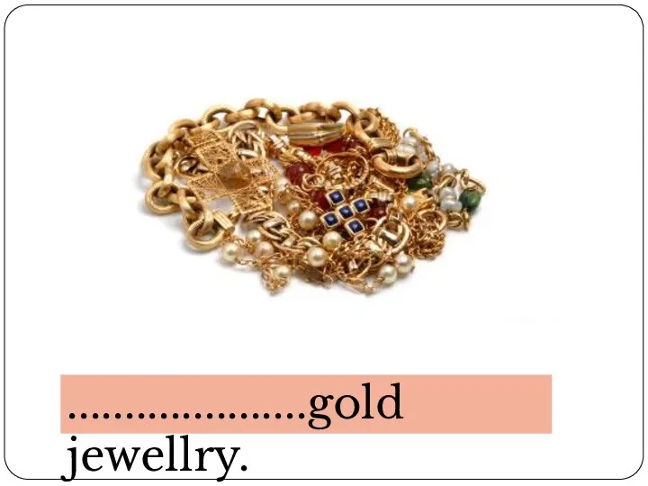 .....................gold jewellry.