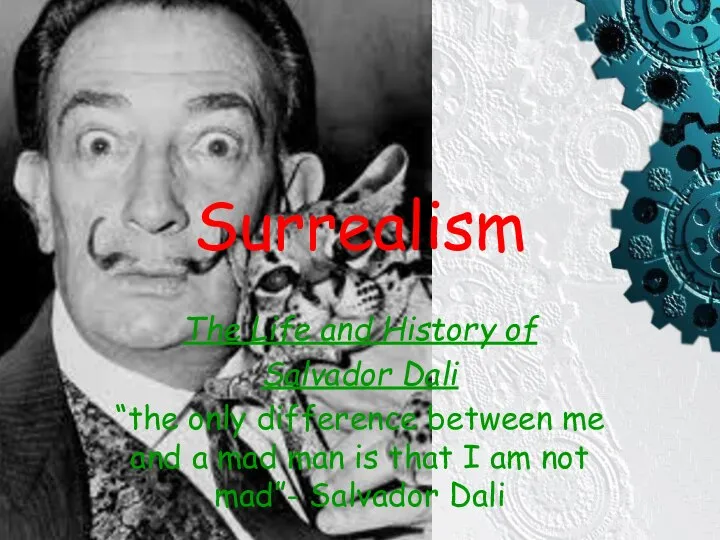 Surrealism The Life and History of Salvador Dali “the only difference