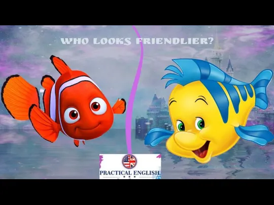 Who looks friendlier?