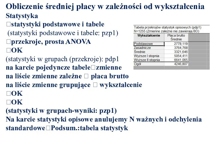 Obliczenie średniej płacy w zależności od wykształcenia Statystyka ?statystyki podstawowe i