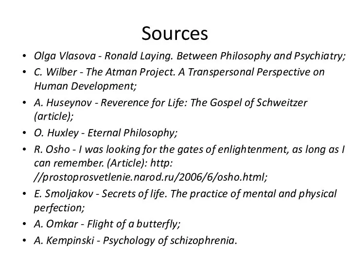 Sources Olga Vlasova - Ronald Laying. Between Philosophy and Psychiatry; C.