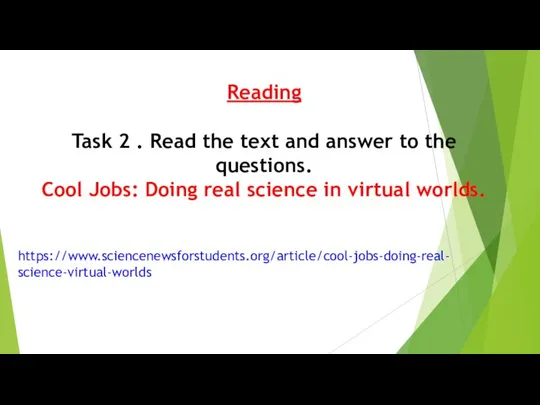 Reading Task 2 . Read the text and answer to the