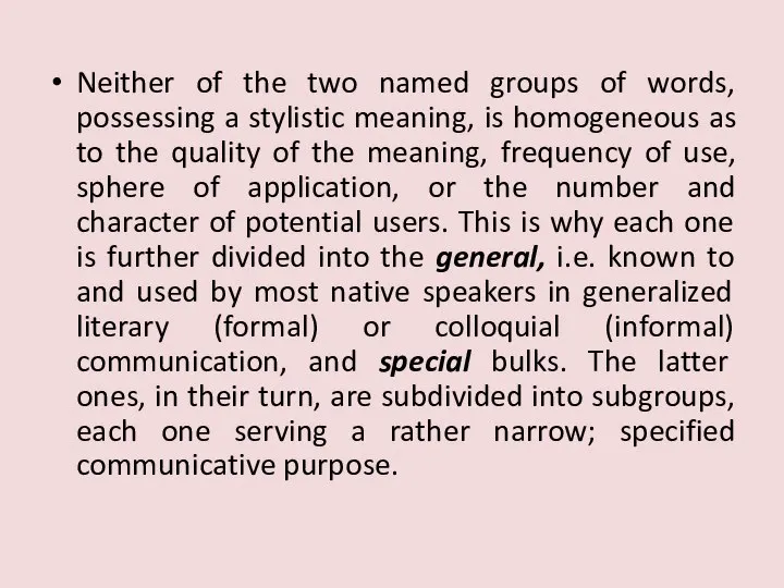 Neither of the two named groups of words, possessing a stylistic