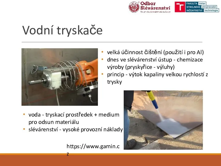 Vodní tryskače velká účinnost čištění (použití i pro Al) dnes ve