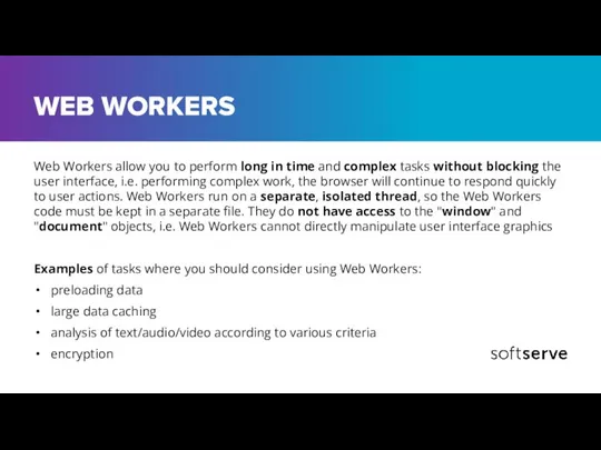 WEB WORKERS Web Workers allow you to perform long in time