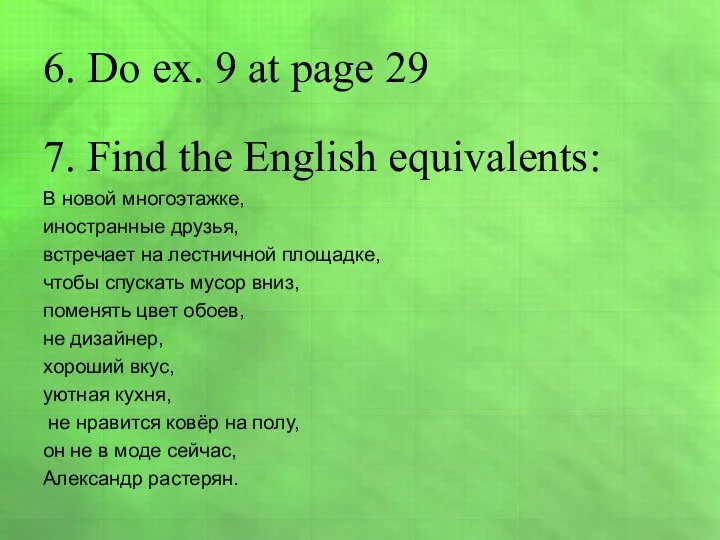 6. Do ex. 9 at page 29 7. Find the English