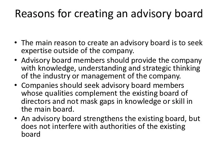 Reasons for creating an advisory board The main reason to create