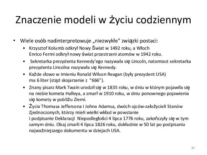 Znaczenie modeli w życiu codziennym Wiele osób nadinterpretowuje „niezwykłe” związki postaci: